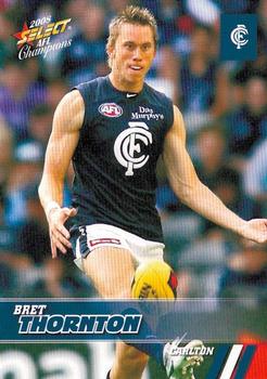 2008 Select AFL Champions #37 Bret Thornton Front